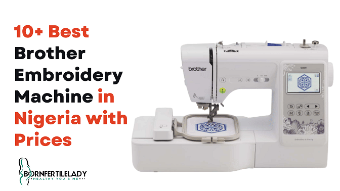 Best Brother Embroidery Machine in Nigeria