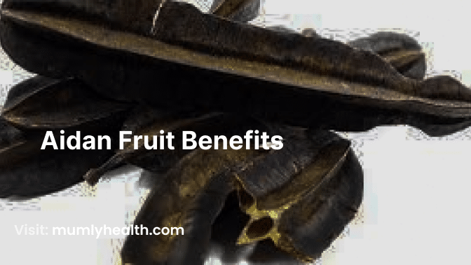 Aidan Fruit Benefits