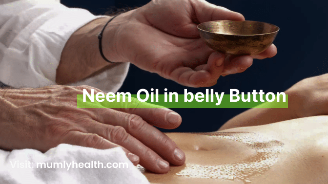 Neem Oil in belly Button