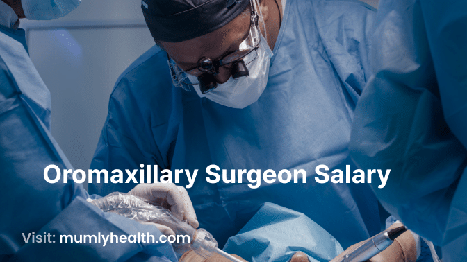 Oromaxillary Surgeon Salary