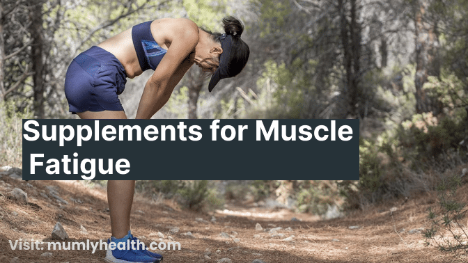 Supplements for Muscle Fatigue