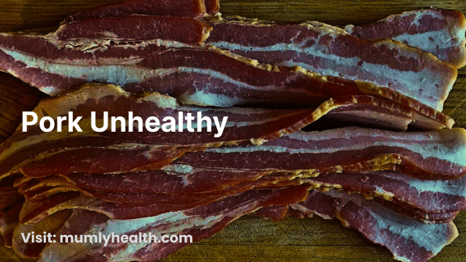 Pork unhealthy