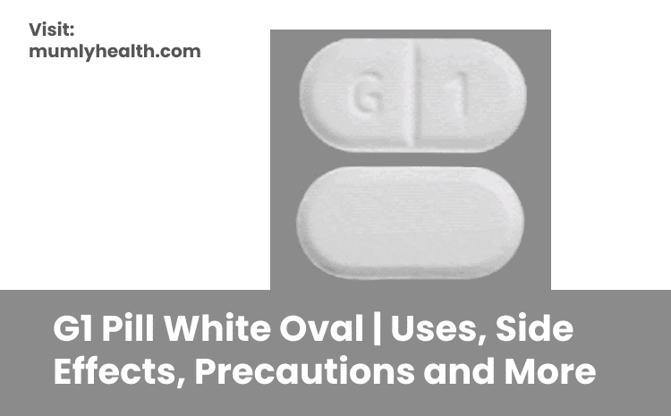 G1 Pill White Oval _ Uses, Side Effects, Precautions and More