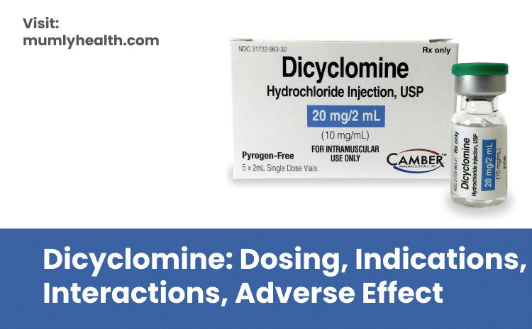 Dicyclomine_ Dosing, Indications, Interactions, Adverse Effect