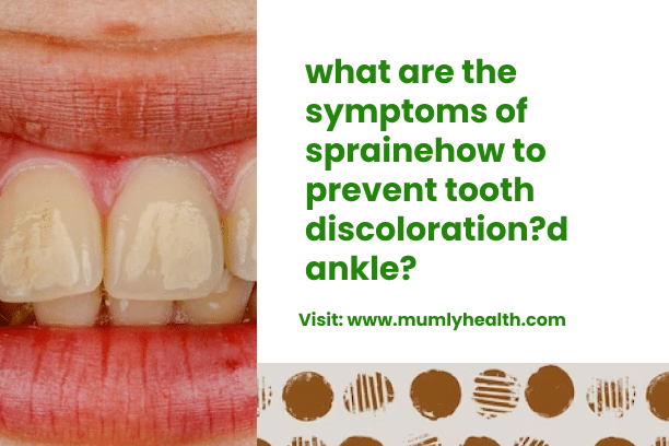 how to prevent tooth discoloration_