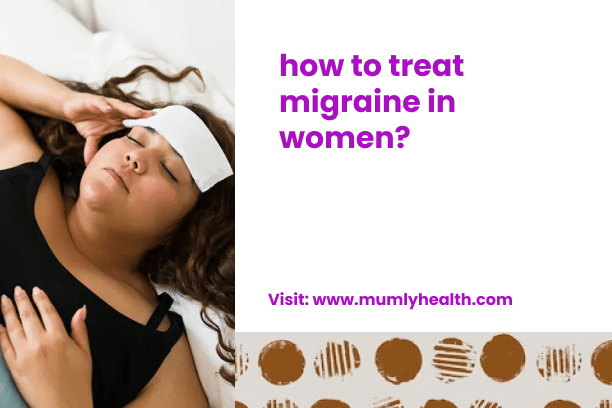 how to treat migraine in women_